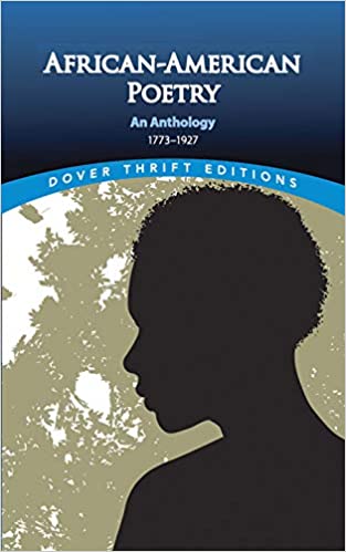 African-American Poetry: An Anthology (1773-1927)