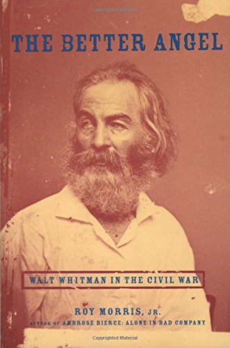 Better Angel: Walt Whitman in the Civil War