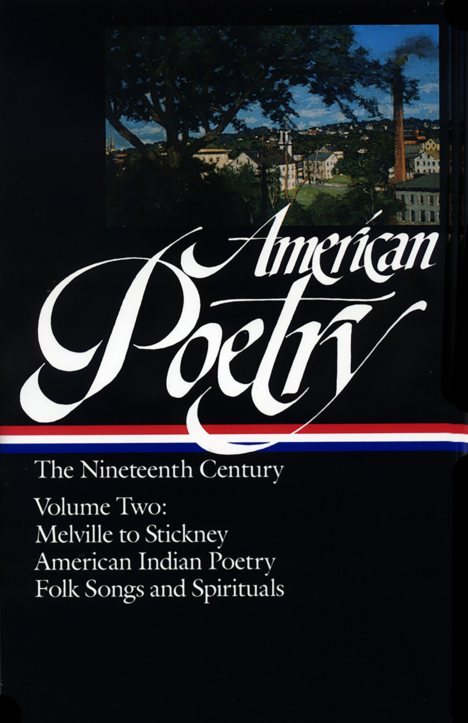 American Poetry: The Nineteenth Century (Vol. II)