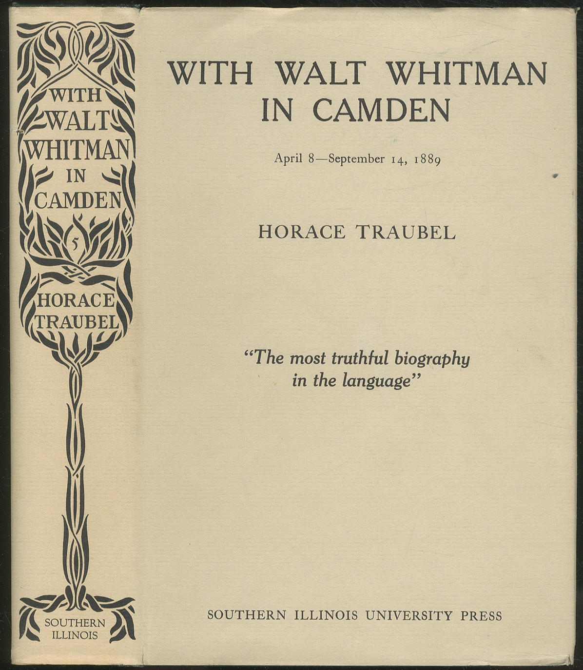 With Walt Whitman in Camden: April 8- September 14, 1889 (Vol. X)