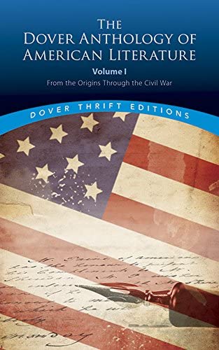 Dover Anthology of American Literature (Vol. I)