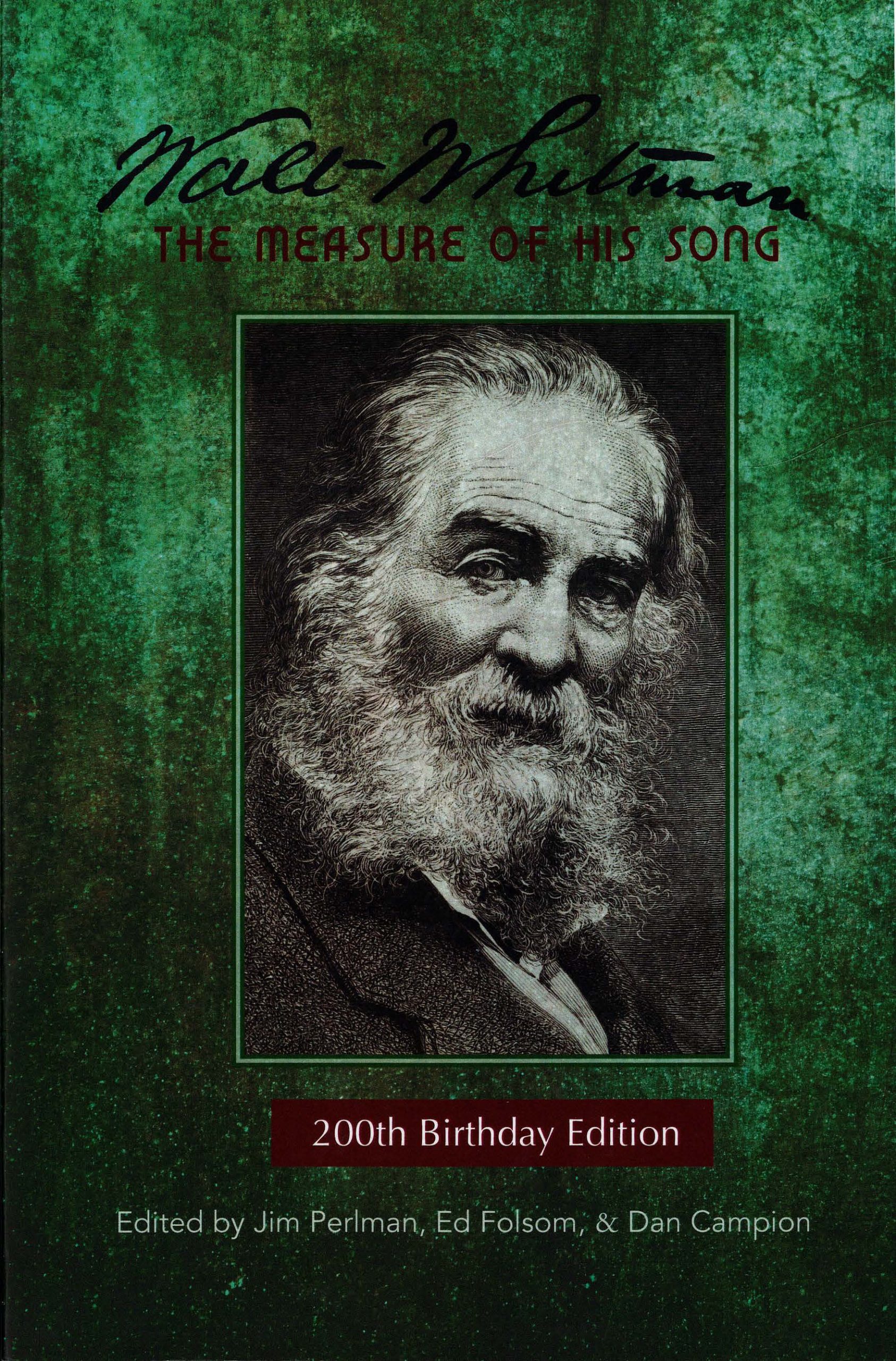 Walt Whitman: The Measure of His Song (200th Birthday Edition))