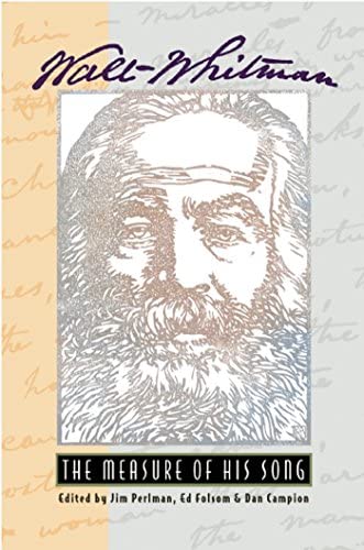 Walt Whitman: The Measure of His Song