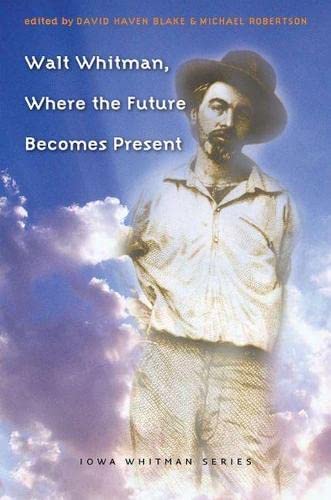 Walt Whitman: Where the Future Becomes Present