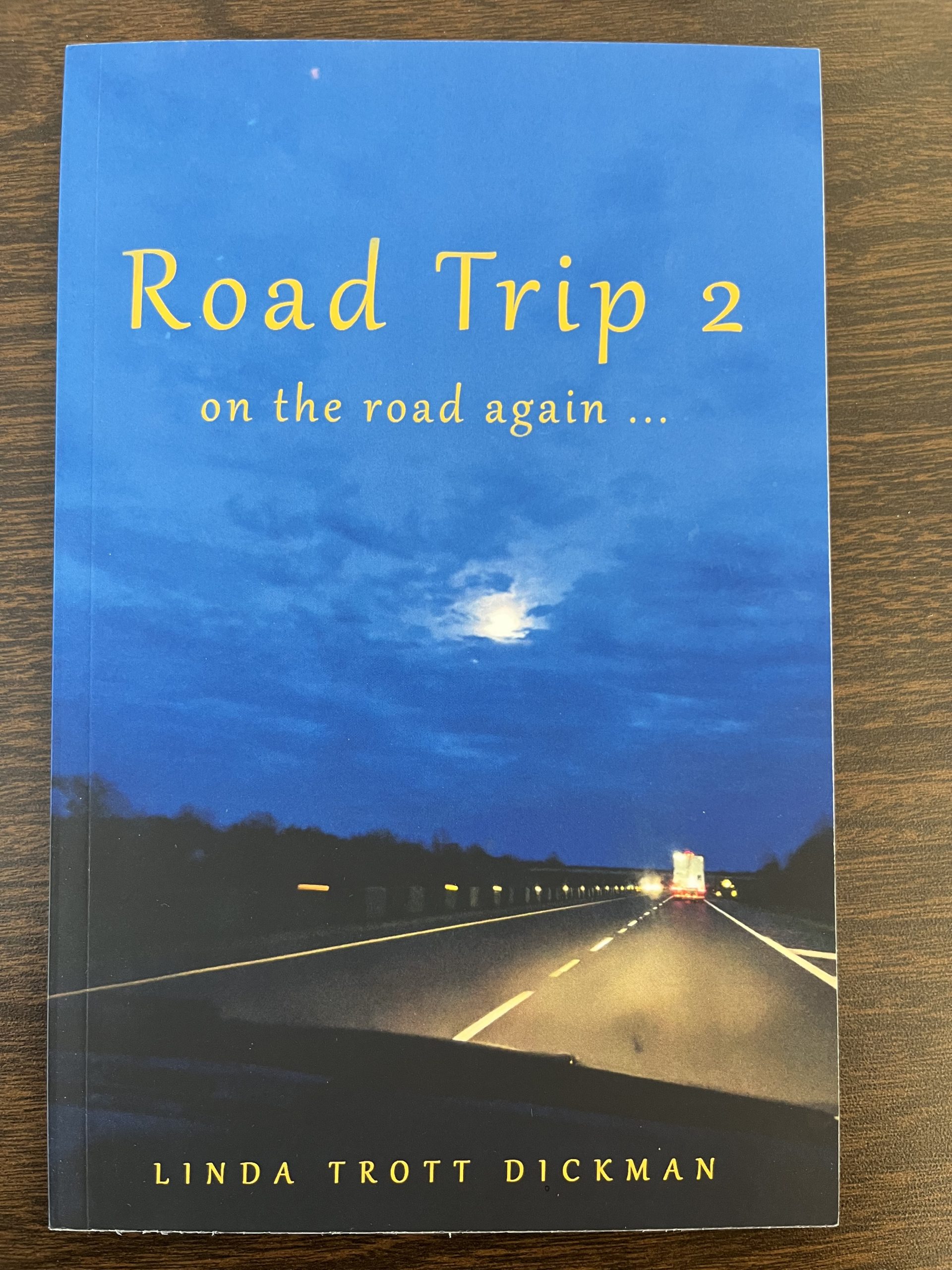 Road Trip 2: On the Road Again…